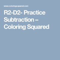 R2-D2- Practice Subtraction - Coloring Squared