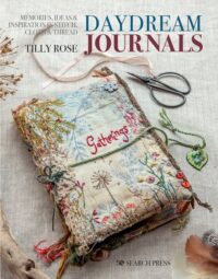 Daydream Journals: Memories, Ideas and Inspiration in Stitch, Cloth & Thread, (Paperback) - Walmart.com