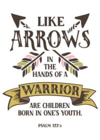 Like Arrows in the Hands of a Warrior Psalm 127:4 Arrow Nursery Decor, Bible Verse Wall Art, Childrens Wall Art INSTANT DOWNLOAD - Etsy