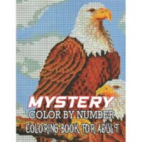 Mystery Color By Number Coloring Book For Adult : Color by Number Coloring Book with Fun, Easy, and Relaxing Country Scenes, Animals, Mystery ... Magic Adult Color By Number Coloring Books (Paperback)