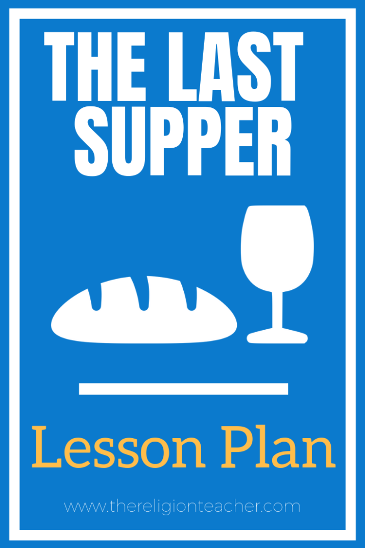 The Last Supper Lesson Plan